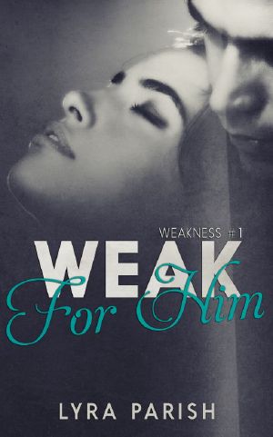 [Weakness 01] • Weak for Him